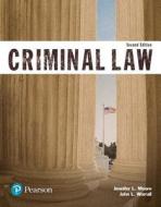Criminal Law (Justice Series) di Jennifer L. Moore, John L. Worrall edito da Pearson Education (US)