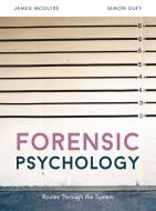 Forensic Psychology di James Mcguire, Simon Duff edito da Macmillan Education