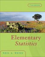 Elementary Statistics Plus Mystatlab Student Access Kit di Neil A. Weiss edito da Addison Wesley Longman