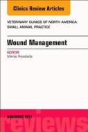 Wound Management, An Issue of Veterinary Clinics of North America: Small Animal Practice di Marije Risselada edito da Elsevier - Health Sciences Division