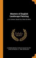 Masters Of English Landscape Painting di Laurence Binyon, Charles Holme, Walter Shaw Sparrow edito da Franklin Classics Trade Press