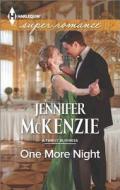 One More Night di Jennifer McKenzie edito da Harlequin