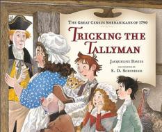 Tricking the Tallyman di Jacqueline Davies edito da Alfred A. Knopf Books for Young Readers