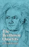 The Beethoven Quartets di Joseph Kerman edito da W W NORTON & CO