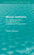 Marxist Aesthetics di Pauline (Macquarie University Johnson edito da Taylor & Francis Ltd