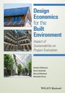Design Economics for the Built Environment di Herbert Robinson, Barry Symonds, Barry Gilbertson, Ben Ilozor edito da John Wiley & Sons Inc