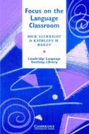 Focus on the Language Classroom di Richard Allwright edito da Cambridge University Press