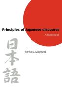 Principles of Japanese Discourse di Senko K. Maynard edito da Cambridge University Press