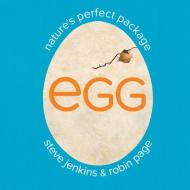 Egg: Nature's Perfect Package di Robin Page, Steve Jenkins edito da HOUGHTON MIFFLIN