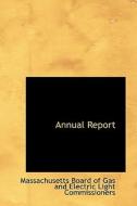 Annual Report di Boston Board of Trade edito da Bibliolife
