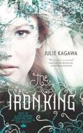 The Iron King di Julie Kagawa edito da TURTLEBACK BOOKS