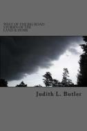 West of the Big Road: Stories of the Land & Home di Judith L. Butler edito da Judith L. Butler
