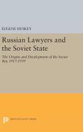 Russian Lawyers and the Soviet State di Eugene Huskey edito da Princeton University Press