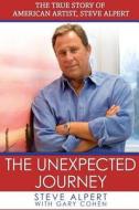 The Unexpected Journey di Steve Alpert, Gary Cohen edito da Library Tales Publishing