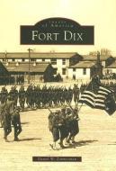 Fort Dix di Daniel W. Zimmerman edito da ARCADIA PUB (SC)