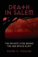 Death In Salem di Diane Foulds edito da Rowman & Littlefield