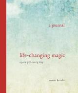 Life-Changing Magic: A Journal: Spark Joy Every Day di Marie Kondo, Marie Kondao edito da Ten Speed Press