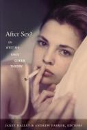 After Sex? edito da Duke University Press Books