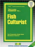 Fish Culturist: Passbooks Study Guide di National Learning Corporation edito da PASSBOOKS