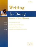 Writing by Doing: Learning to Write Effectively di Elaine Hughes, David A. Sohn edito da GLENCOE SECONDARY