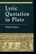 Lyric Quotation in Plato di Marian Demos edito da Rowman & Littlefield Publishers
