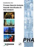 Guidelines for Process Hazards Analysis (Pha, Hazop), Hazards Identification, and Risk Analysis di Nigel Hyatt edito da CRC PR INC