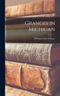 Granges in Michigan edito da LIGHTNING SOURCE INC