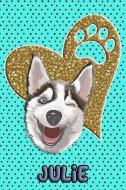 Husky Life Julie: College Ruled Composition Book Diary Lined Journal Blue di Frosty Love edito da INDEPENDENTLY PUBLISHED