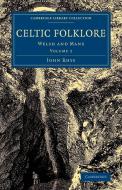 Celtic Folklore di John Rhys edito da Cambridge University Press