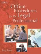 Office Procedures for the Legal Professional (Book Only) di Judy A. Long, Charles 1947- Long edito da Cengage Learning