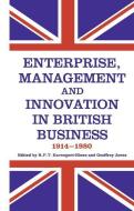 Enterprise, Management and Innovation in British Business, 1914-80 di R. P. T. Davenport-Hines edito da Taylor & Francis Ltd