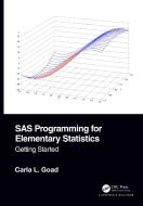 Sas For Elementary Statistics di Carla L. Goad edito da Taylor & Francis Ltd