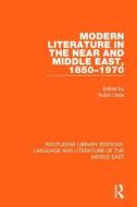 Modern Literature in the Near and Middle East, 1850-1970 edito da Taylor & Francis Ltd