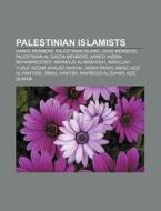 Palestinian Islamists: Ahmed Yassin, Abd di Books Llc edito da Books LLC, Wiki Series
