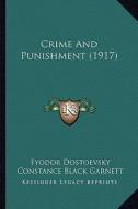 Crime and Punishment (1917) di Fyodor Mikhailovich Dostoevsky edito da Kessinger Publishing