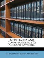Memoranda And Correspondence Of Mildred Ratcliff... di Mildred Morris Ratcliff, Ann Branson edito da Nabu Press