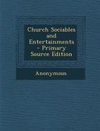 Church Sociables and Entertainments di Anonymous edito da Nabu Press