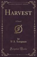 Harvest di V I Longman edito da Forgotten Books
