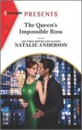 The Queen's Impossible Boss di Natalie Anderson edito da HARLEQUIN SALES CORP