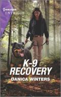 K-9 Recovery di Danica Winters edito da HARLEQUIN SALES CORP