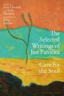 Jan Patocka Selected Edition: Care for the Soul di Jan Patocka edito da BLOOMSBURY ACADEMIC