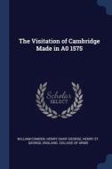 The Visitation Of Cambridge Made In A0 1 di WILLIAM CAMDEN edito da Lightning Source Uk Ltd
