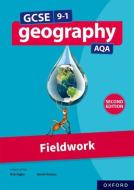 GCSE 9-1 Geography AQA: Fieldwork Second Edition di David Holmes edito da Oxford University Press