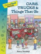 Cars, Trucks & Things That Go di Rebecca Thornburgh edito da Sterling