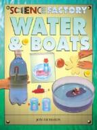 Water & Boats di Jon Richards edito da PowerKids Press