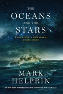 The Oceans and the Stars di Mark Helprin edito da Harry N. Abrams