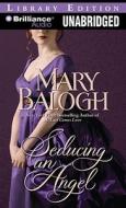 Seducing an Angel di Mary Balogh edito da Brilliance Audio