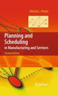 Planning and Scheduling in Manufacturing and Services di Michael L. Pinedo edito da Springer-Verlag GmbH