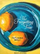 The Forgetting Tree di Tatjana Soli edito da Tantor Audio