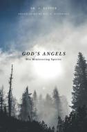 God's Angels His Ministering Spirits di Rev R. Stienstra, Dr A. Kuyper edito da FRIESENPR